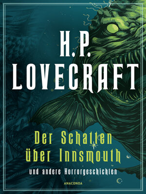 cover image of H.P. Lovecraft, Der Schatten über Innsmouth. Horrorgeschichten neu übersetzt von Florian F. Marzin